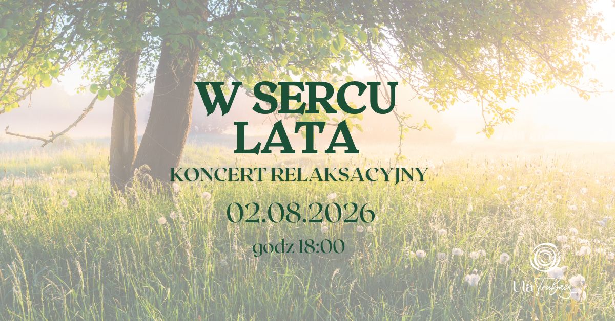 W Sercu Lata Koncert relaksacyjny – dźwięki mis i gongów